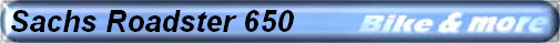 Sachs Roadster 650